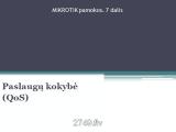 Mikrotik pamokos. 7 dalis. Paslaugų kokybė (QoS) II