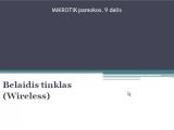 Mikrotik pamokos. 9 dalis. Belaidis tinklas (wireless) I